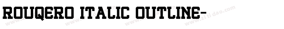 ROUQERO Italic Outline字体转换